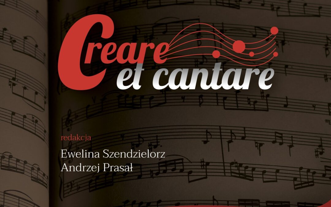 Początek nowej serii wydawniczej „Creare et cantare”